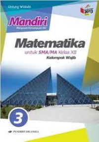 Image of Mandiri Mengasah Kemampuan Diri, Matematika 3 : untuk SMA/MA Kelas XII