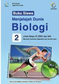 Image of Buku Siswa Menjelajah Dunia Biologi 2 : untuk Kelas XI SMA dan MA Kelompok Peminatan Matematika dan Ilmu-Ilmu Alam