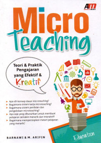 Image of Micro Teaching : Teori & Praktik Pengajaran yang Efektif & Kreatif