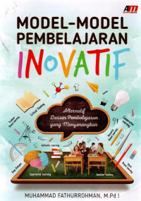 Image of Model-Model Pembelajaran Inovatif : Alternatif Desain Pembelajaran yang Menyenangkan