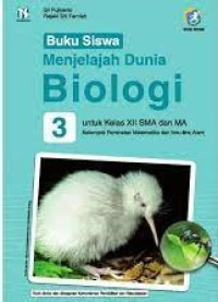 Image of Menjelajah Dunia Biologi 3 : untuk Kelas XII SMA dan MA